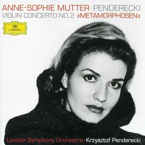 Anne-Sophie Mutter, London Symphony Orchestra - Krzysztof Penderecki: Violin Concerto No. 2 "Metamorphosen" (1997)