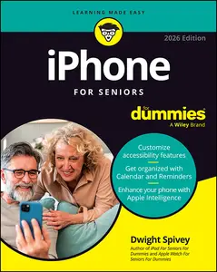 iPhone For Seniors For Dummies, 2026 Edition, 15th Edition
