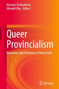 Queer Provincialism: Narratives and Resilience of Rural India