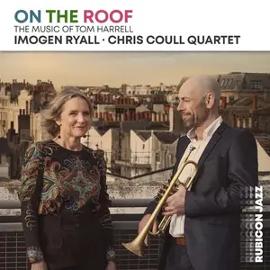 Imogen Ryall & Chris Coull Quartet - On the Roof (2025) [Official Digital Download]