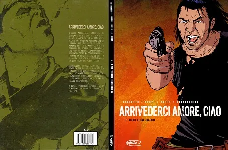 Arrivederci Amore Ciao - Volume 1 - Storia Di Una Canaglia