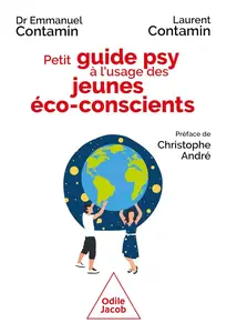 Emmanuel Contamin, Laurent Contamin, "Petit guide psy à l'usage des jeunes éco-conscients : Crise écologique, espérer quand mêm