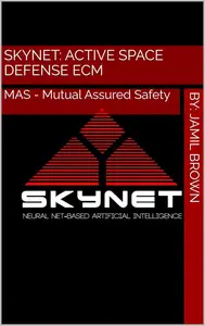 Skynet: Active Space Defense ECM: MAS - Mutual Assured Safety