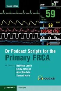 Dr Podcast Scripts for the Primary FRCA (2nd Edition)