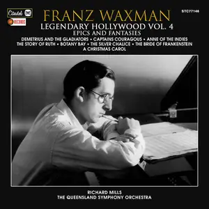 Queensland Symphony Orchestra & Richard Mills - Franz Waxman: Legendary Hollywood, Vol. 4 (2024) [Official Digital Download]