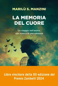 Marilù S. Manzini - La memoria del cuore