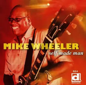 Mike Wheeler - Self Made Man (2012)