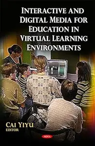 Interactive and Digital Media for Education in Virtual Learning Environments