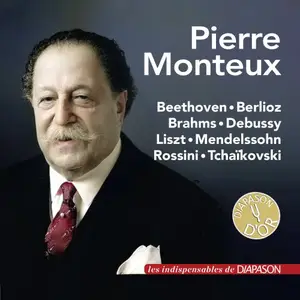 Pierre Monteux - Pierre Monteux: Works by Beethoven, Berlioz, Brahms, Debussy, Liszt, Mendelssohn, Rossini & Tchaikovsky