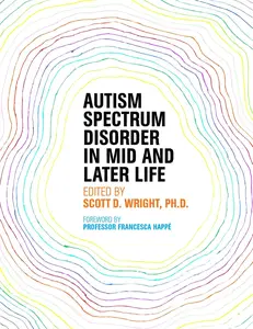 Autism Spectrum Disorders Through the Life Span