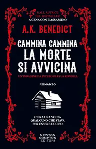 A.K. Benedict - Cammina cammina la morte si avvicina