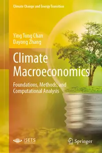 Climate Macroeconomics: Foundations, Methods, and Computational Analysis (Climate Change and Energy Transition)