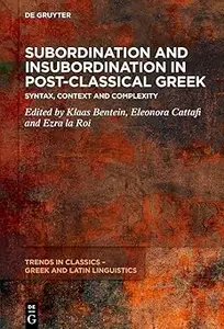 Subordination and Insubordination in Post-Classical Greek: From Syntax to Context