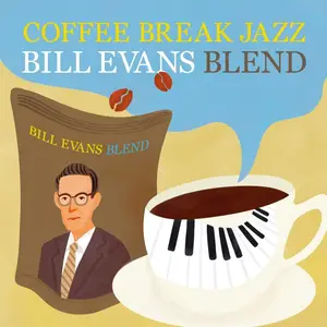 Bill Evans - COFFEE BREAK JAZZ (BILL EVANS BLEND) (2025)