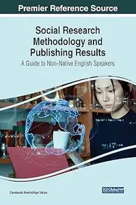 Social Research Methodology and Publishing Results: A Guide to Non-native English Speakers