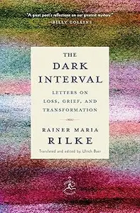 The Dark Interval: Letters on Loss, Grief, and Transformation