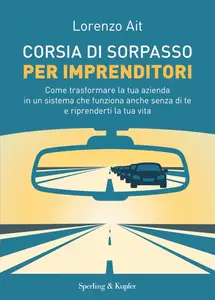 Corsia di sorpasso per imprenditori - Lorenzo Ait