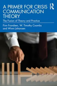 A Primer for Crisis Communication Theory: The Fusion of Theory and Practice