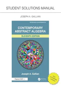 Student Solutions Manual for Gallian's Contemporary Abstract Algebra (11th Edition)