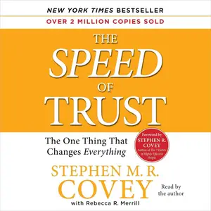 The Speed of Trust: The One Thing that Changes Everything [Audiobook] (repost)