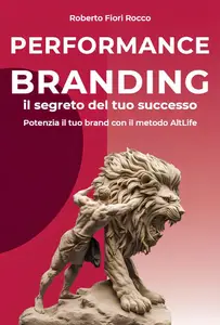 Performance Branding: Il segreto del tuo successo