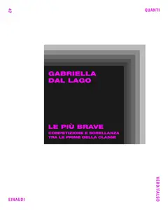 Gabriella Dal Lago - Le piú brave: Competizione e sorellanza tra le prime della classe