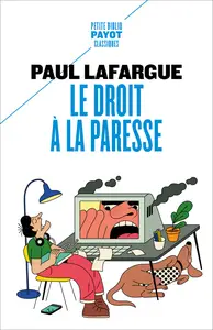 Le droit à la paresse - Paul Lafargue