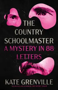 The Country Schoolmaster: A Mystery in 88 Letters