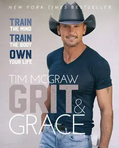 Grit & Grace: Train the Mind, Train the Body, Own Your Life [Repost]