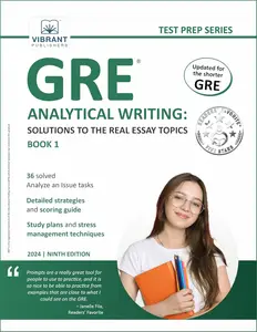 GRE Analytical Writing: Solutions to the Real Essay Topics - Book 1