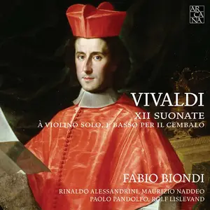 Fabio Biondi - Antonio Vivaldi: XII Suonate à violino solo, e basso per il cembalo (2009)
