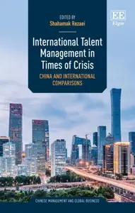 International Talent Management in Times of Crisis: China and International Comparisons