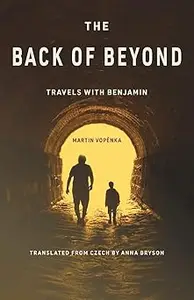 The Back of Beyond: Travels with Benjamin