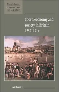 Sport, Economy and Society in Britain 1750-1914