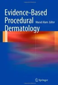 Evidence-Based Procedural Dermatology (repost)