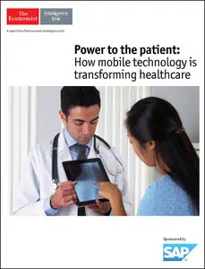 The Economist (Intelligence Unit) - Power to the patient: How mobile technology is transforming healthcare (2015)