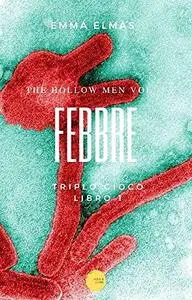 Febbre: Triplo Gioco - Libro 1