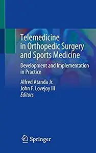 Telemedicine in Orthopedic Surgery and Sports Medicine