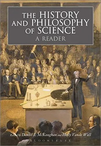 The History and Philosophy of Science: A Reader