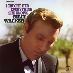 Billy Walker - I Taught Her Everything She Knows (1968/2018) [Official Digital Download 24/192]