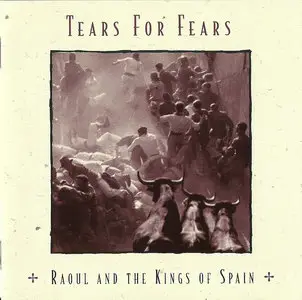 Tears For Fears - Raoul And The Kings Of Spain (1995) Re-up