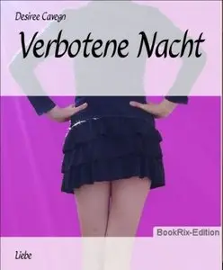 Desiree Cavegn - Verbotene Nacht