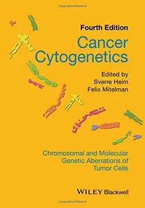 Cancer Cytogenetics: Chromosomal and Molecular Genetic Aberrations of Tumor Cells, 4th Edition