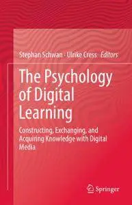 The Psychology of Digital Learning: Constructing, Exchanging, and Acquiring Knowledge with Digital Media