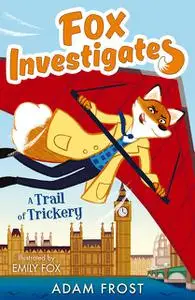 «A Trail of Trickery» by Adam Frost