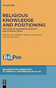 Religious Knowledge and Positioning: The Case of Nineteenth-Century Educational Media