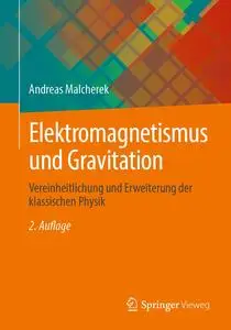 Elektromagnetismus Und Gravitation, 2. Auflage