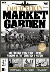 History of War Operation Market Garden - 2nd Edition - 25 January 2024