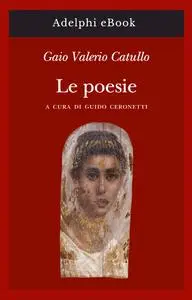 G. Valerio Catullo - Le poesie