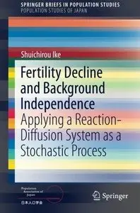 Fertility Decline and Background Independence: Applying a Reaction-Diffusion System as a Stochastic Process